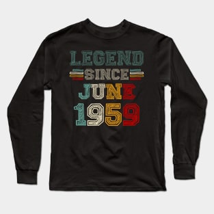 64 Years Old Legend Since June 1959 64th Birthday Long Sleeve T-Shirt